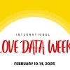 Love Data Week 2025, Feb 10-14